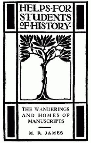 [Gutenberg 28187] • The Wanderings and Homes of Manuscripts / Helps for Students of History, No. 17.